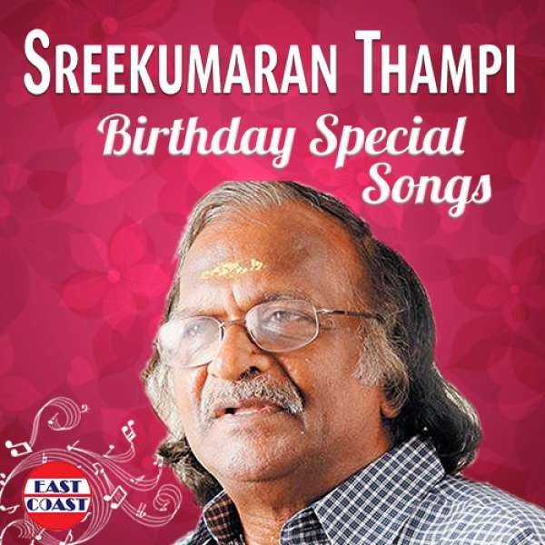Sreekumaran Thampi Birthday Special Songs