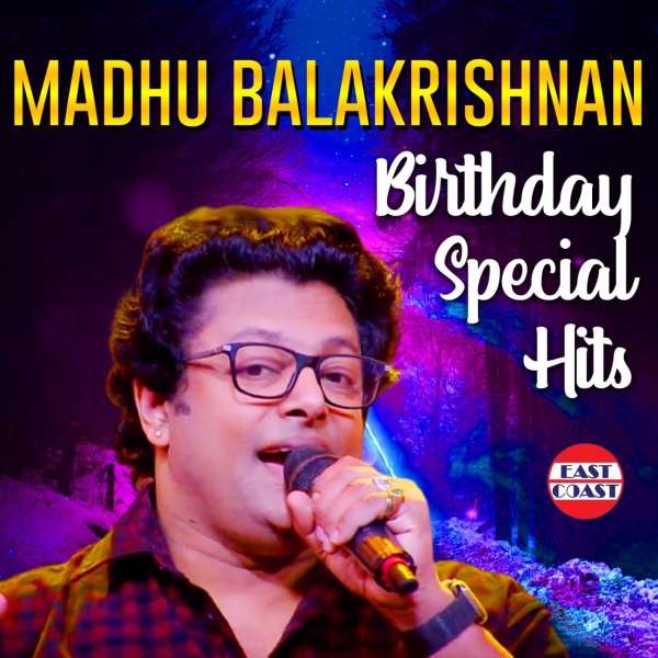 Madhu Balakrishnan Birthday Special Hits